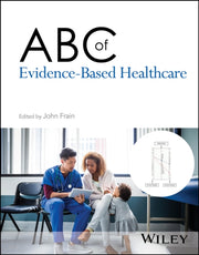 Abc Of Evidence Based Healthcare First By J Frain