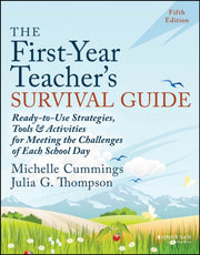 First Year Teachers Survival Guide
