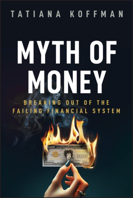 Myth Of Money Untold Stories Of Gr By Koffman Tatiana