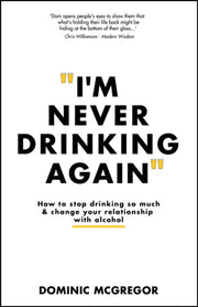 Im Never Drinking Again