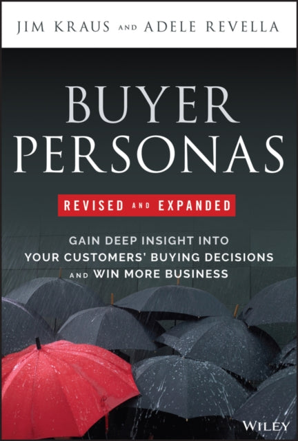 Buyer Personas 2e How To Gain Insight I By Jim Kraus