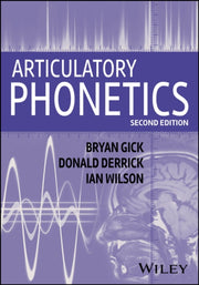 Articulatory Phonetics 2nd Edition By Bryan Gick