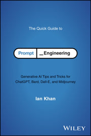 Quick Guide To Prompt Engineering