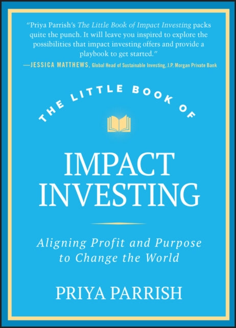 Little Book Of Impact Investing By Parrish, Priya