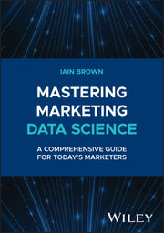 Mastering Marketing Data Science A Com