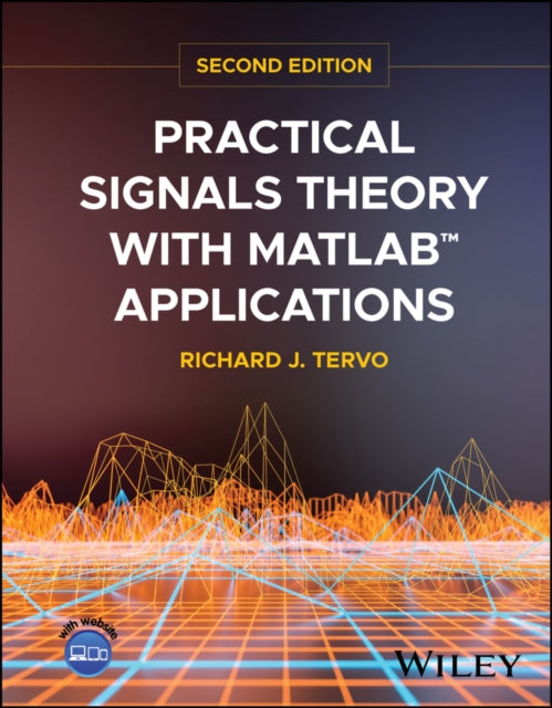 Practical Signals Theory With Matlab Ap