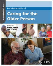 Fundamentals Of Caring For The Older Pe By C Pryor