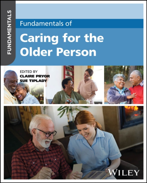 Fundamentals Of Caring For The Older Pe By C Pryor