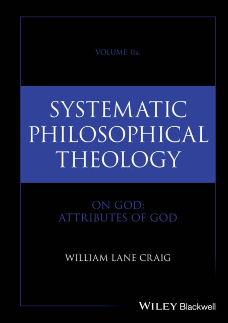 Systematic Philosophical Theology Volu