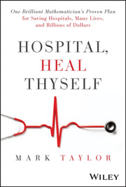Hospital Heal Thyself One Brilliant Ma