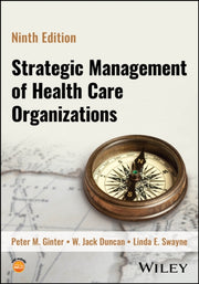 The Strategic Management Of Health Care By Peter M. Ginter