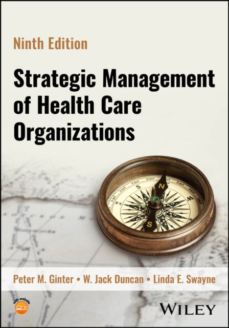 The Strategic Management Of Health Care By Peter M. Ginter