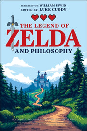 Legend Of Zelda & Philosophy By Cuddy, Luke (ed)