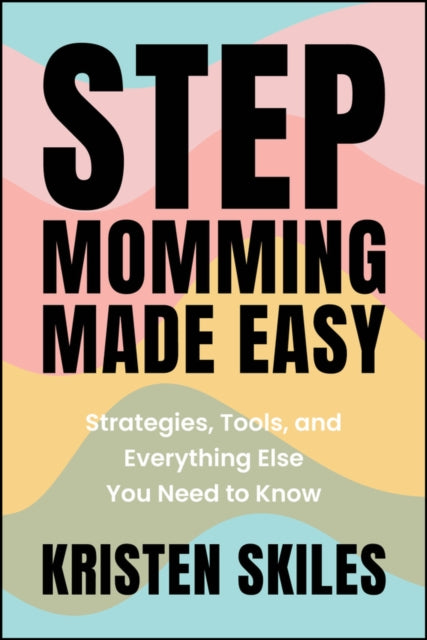 Stepmomming Made Easy