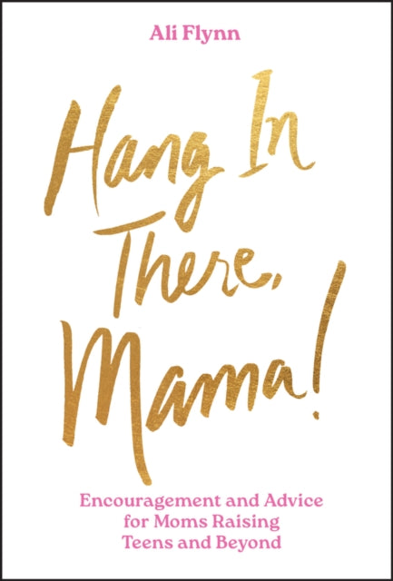Hang In There Mama