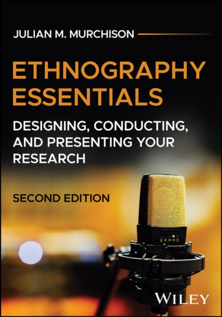 Ethnography Essentials Designing Cond