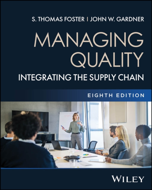 Managing Quality Integrating The Suppl By S. Thomas Foster