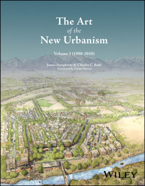 Art Of The New Urbanism Volume 1 By Dover, Victor