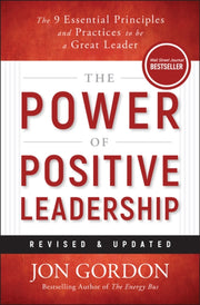 Power Of Positive Leadership By Gordon, Jon