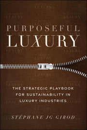 The Future Of Luxury Sustainability P By Stephane J. G. Girod