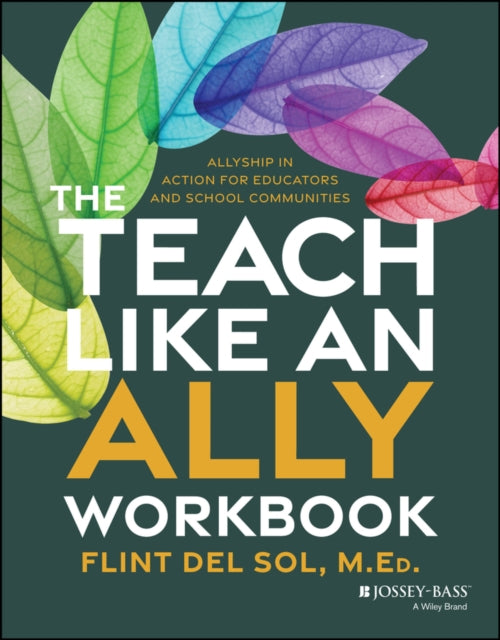 Teach Like An Ally Workbook By Del Sol, Flint
