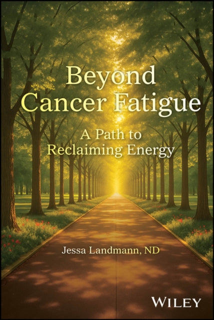 Beyond Cancer Fatigue A Roadmap To Rec