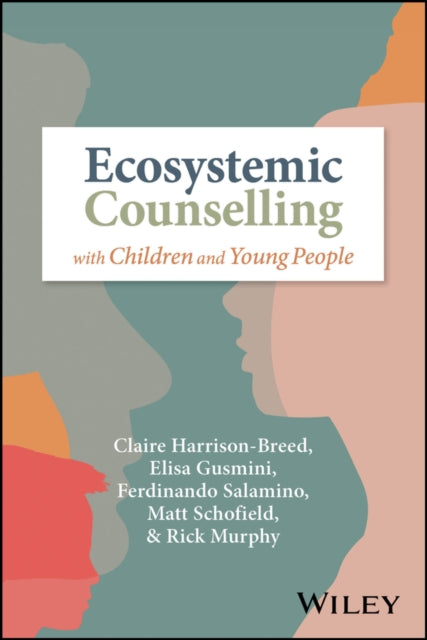 Ecosystemic Counselling With Children A By Rick Murphy