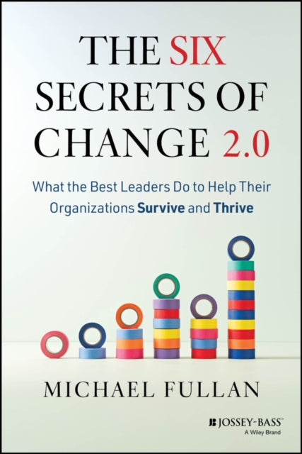 Six Secrets Of Change 2.0