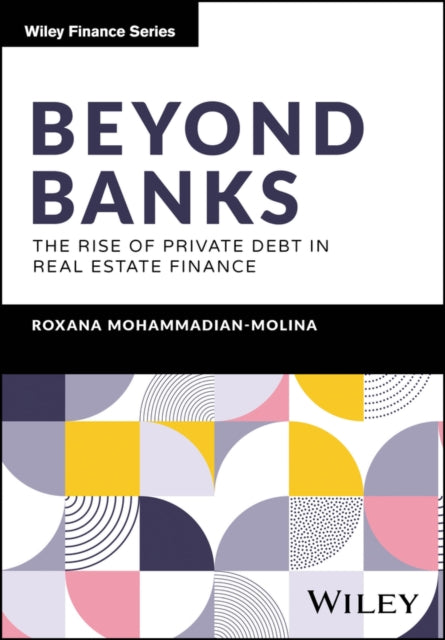 Beyond Banks The Rise Of Private Debt By Roxana Mohammadian-molina