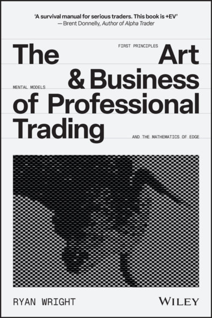 Art & Business Of Professional Trading By Wright, Ryan