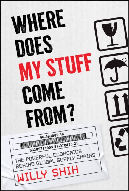 Where Does Your Stuff Come From By Shih, Willy