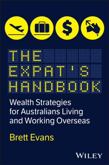 The Expats Handbook Wealth Strategies By Brett Evans