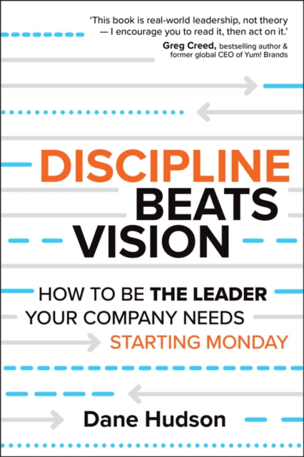 Discipline Beats Vision How To Be The