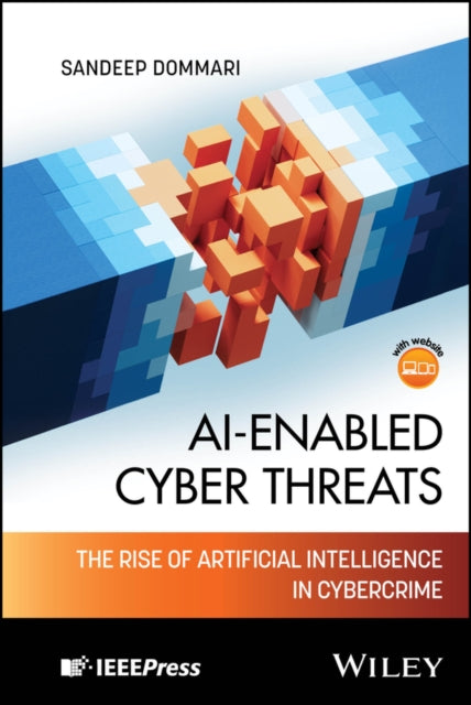 Ai Enabled Cyber Threats The Rise Of A