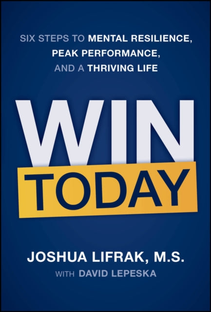 Win Today Six Steps To Mental Resilien