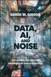 Data Ai & Noise By Gibson, Derek W.