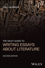 Wiley Guide To Writing Essays About Lite By Headrick, Paul