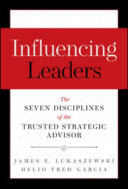 Influencing Leaders 2nd Edition By Lukaszewski, James E