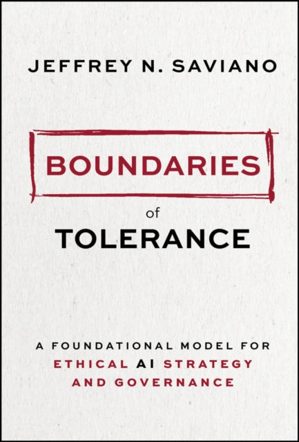 Boundaries Of Tolerance By Saviano, Jeffrey N.