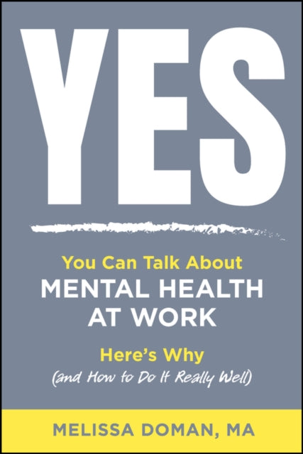 Yes You Can Talk About Mental Health At By Doman, Melissa