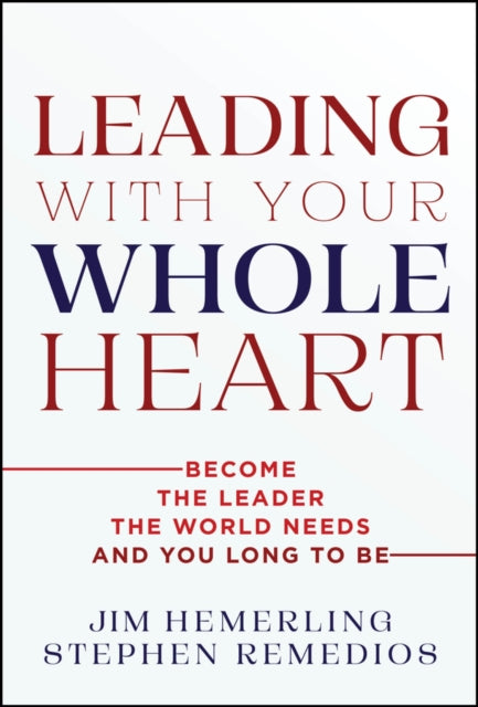 Wholehearted By Hemerling, Jim