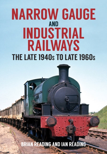 Narrow Gauge & Industrial Railways