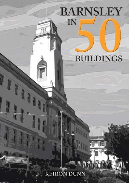 Barnsley In 50 Buildings