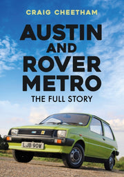 Austin & Rover Metro The Full Story
