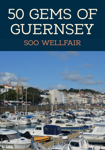 50 Gems Of Guernsey By Wellfair, Soo