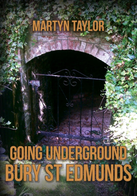 Going Underground Bury St Edmunds