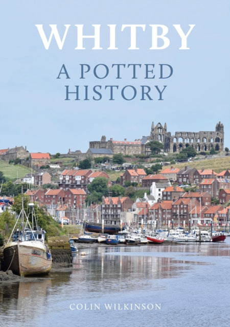 Whitby A Potted History