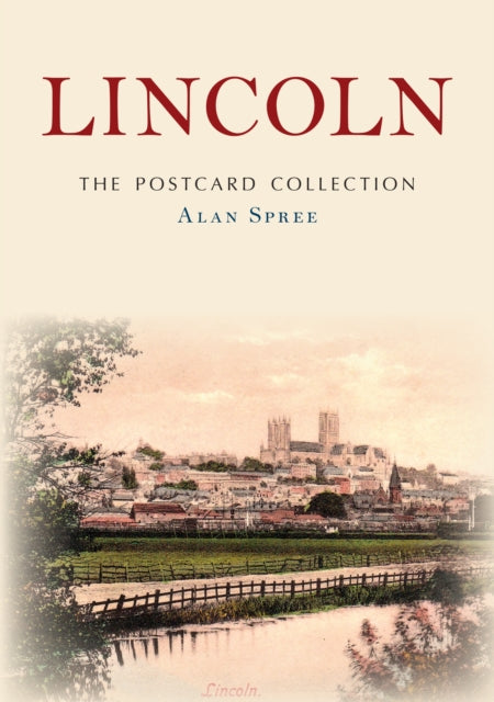 Lincoln The Postcard Collection