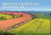Britains Railways From The Air