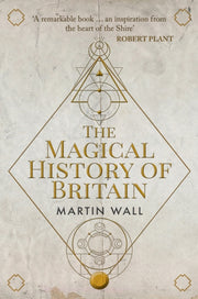 Magical History Of Britain By Wall, Martin